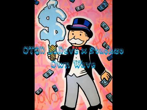 OTOD LaDave x Stackzo - Own wave