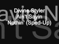 Divine Styler Ain T Sayin Nothin Sped Up Bboy Mix