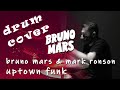 Bruno Mars - Uptown Funk (Drum Cover)