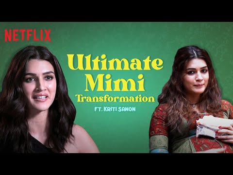 Kriti Sanon: Before v/s After | Mimi | Netflix India