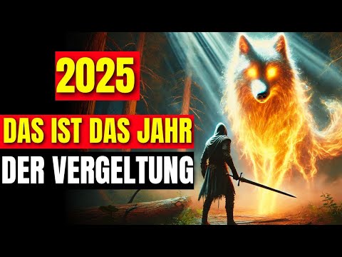 Rache oder Gerechtigkeit? In 2025 empfangen die Auserwählten ihre Antwort!