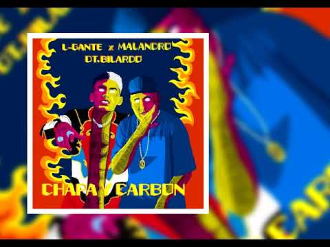 L-Gante, Malandro, DT.Bilardo - Chapa y carbón - Cumbia 420 (Extended mix)