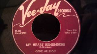Gene Allison - My Heart Remembers - Nice Late 50's R&B Ballad