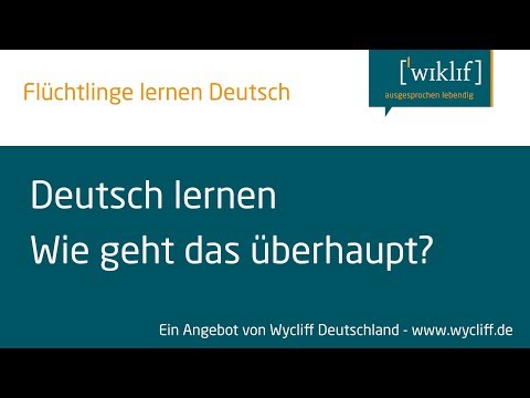 Flüchtlinge lernen Deutsch • Deutsch lernen - Wie geht das überhaupt?