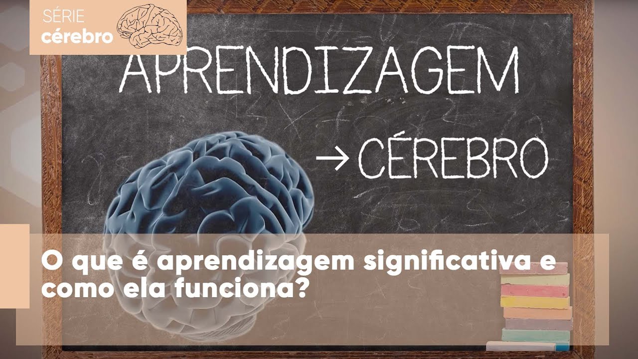 O que é aprendizagem significativa e como ela funciona?