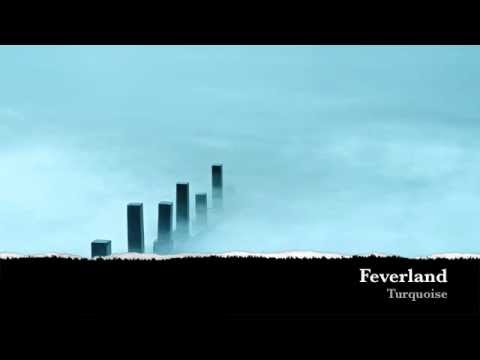 Feverland - Turquoise