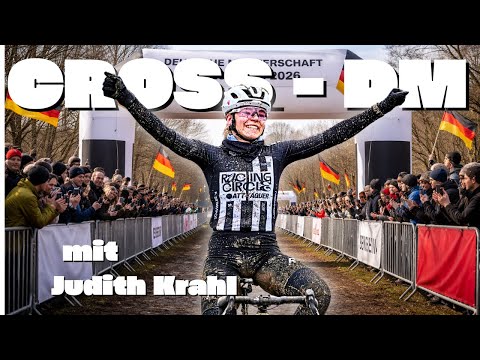 Schlamm, Schmerzen & Sieg? | Deutsche Meisterschaften Cyclocross mit Judith Krahl