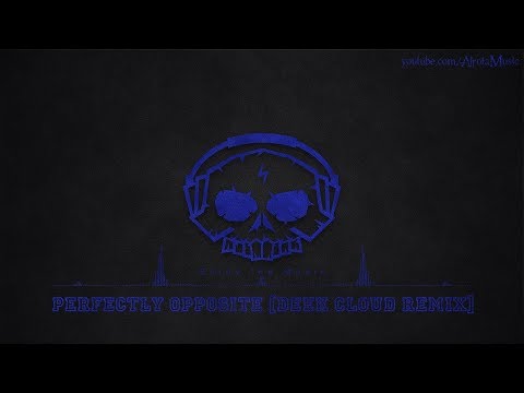 Perfectly Opposite [Deek Cloud Remix] by Carla The Great - [Electro, House Music]