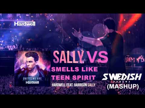 Hardwell feat. Harrison - Sally vs Smell like teen spirit (Mashup) By [ Swedish Panama ]