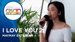 Maymay Entrata - I Love You 2 | iWant ASAP Highlights