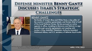 PF: Defense Minister Benny Gantz Discusses Israel’s Strategic Challenges