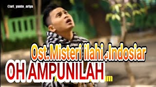 Download lagu Oh ampunilah_ost misteri ilahi Indosiar mp3