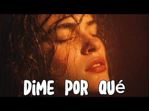 Dime por Qué | Canciones de Amor, Dolor y Esperanza 💖