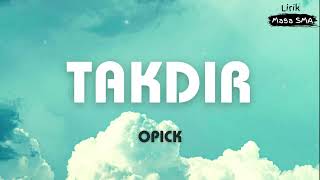 Download lagu Opick ~ Takdir ~ Lirik Masa SMA mp3