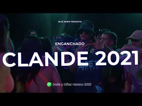 CLANDE Y AFTER 2021  ENGANCHADO REGGAETON, RKT, CUMBIA REMIX