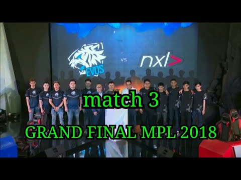Grand Final MPL Indonesia 2018 Evos vs Nxl (match 3)