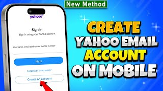 How to create yahoo email account on mobile 2024 [ Step-by-Step ]