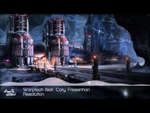 Warptech feat. Cory Friesenhan - Resolution