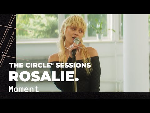 Rosalie. - Moment (Live) | The Circle° Sessions