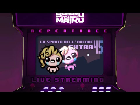 "SorelliMamma" - TBoI: Repentance w/Sabaku, Spirito dell'Arcade EXTRA #45