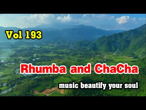Rhumba and ChaCha, Beautiful melody, Relaxing instrumental music beautify your soul vol 193