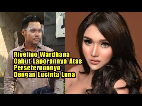 Rivelino Wardhana Menabut Lap0rannya Atas Perseteru@nnya dengan Lucinta Luna | NIT NOT