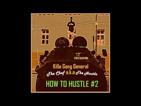 The Chef a.k.a The Hustla - How To Hustle #2