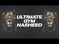 Best GYM Nasheed Playlist To Hype You Up