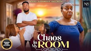 CHAOS IN MY ROOM (NOSA REX, QUEEN NWOKOYE & PEACE ONUOHA) NIGERIAN MOVIES 2026 | LATEST MOVIES