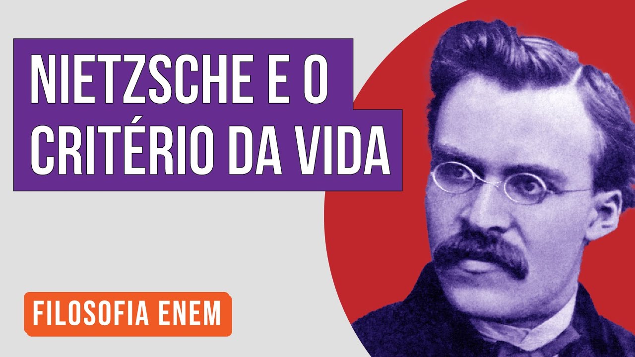 NIETZSCHE E O CRITÉRIO DA VIDA | Filosofia para o Enem | Ernani Júnior da Silva