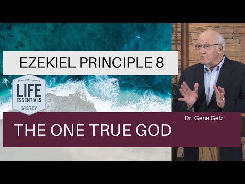 Ezekiel Principle 8: The One True God