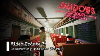 Shadows of Doubt Video Update 3: Generating Citizens (Part 1)