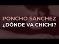 Poncho Sanchez - ¿Dónde Va Chichi? (Official Audio)