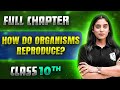How Do Organisms Reproduce FULL CHAPTER Class 10th Science Chapter 7 Udaan
