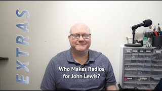 EXTRAS: Who Makes Radios for John Lewis?