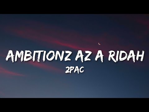 2 Pac - Ambitionz Az A Ridah (Lyrics)