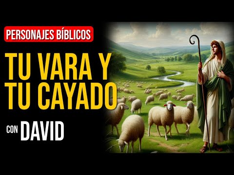 David: Esto es lo que significa la vara y el cayado de Dios | Personajes Bíblicos