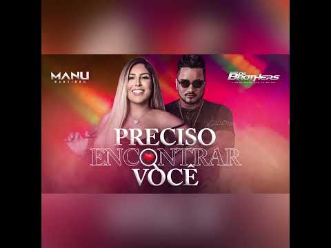 MANU BAHTIDÃO feat OS BROTHERS: PRECISO TE ENCONTRAR