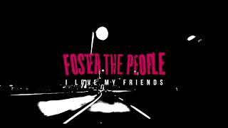 Foster The People- I Love My Friends (Instrumental)