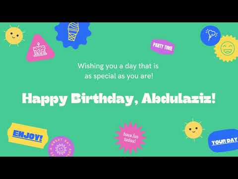 Happy Birthday, Abdulaziz!