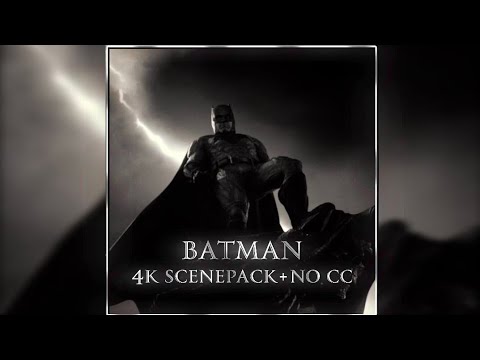 Batman Scenepack [4K NO CC] |