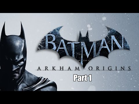 Batman Arkham Origins Walkthrough Part 1 (PC)