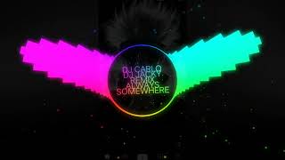 Download lagu ALWAYS SOMEWHERE - DJ CARLO & DJ JACKY REMIX | FULL mp3 Download lagu ALWAYS SOMEWHERE - DJ CARLO & DJ JACKY REMIX | FULL mp3