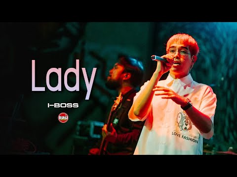 Lady - 25 hours | I-BOSS [Live in Sabb Salaya]