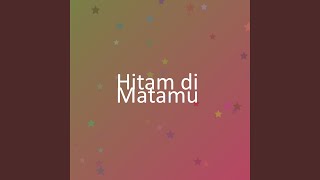 Download lagu Hitam di Matamu mp3 Download lagu Hitam di Matamu mp3
