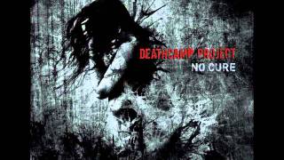 DEATHCAMP PROJECT - NO CURE (2011)