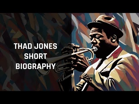 Harmonizing Life: The Remarkable Journey of Thad Jones