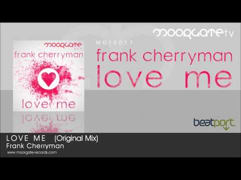 Frank Cherryman - Love Me (Original Mix)