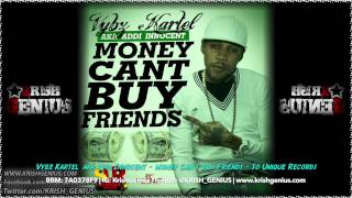 Vybz Kartel aka Addi Innocent - Money Can't Buy Friend (Raw) May 2014
