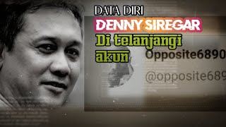 Download lagu DATA DIRI DENNY SIREGAR DI BONGKAR Opposite6890 mp3